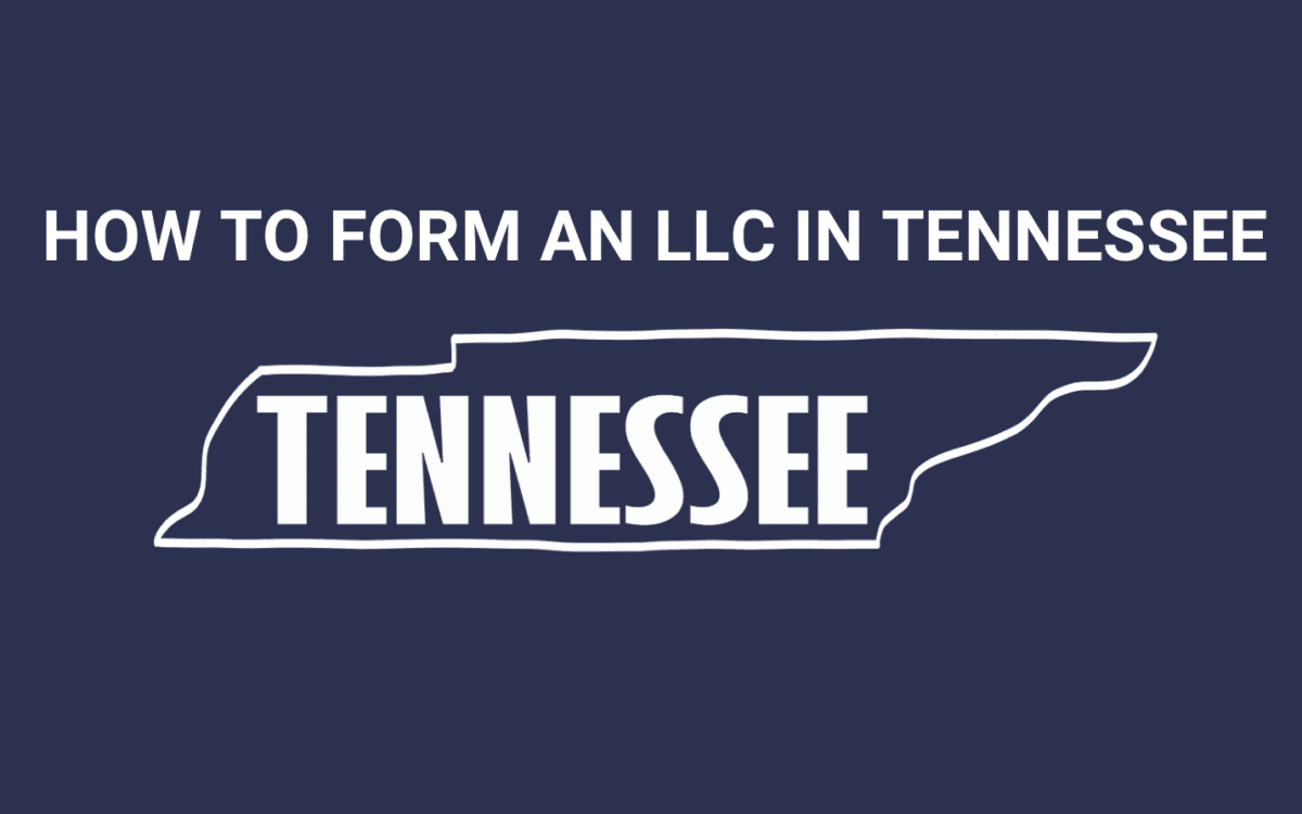 How to Form an LLC in Tennessee
